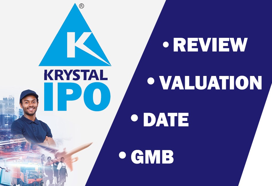 Krystal Integrated Services Limited IPO: Review, Valuation, Date & GMP